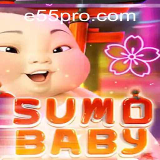 Discover the Exciting World of SumoBaby: A New Era in Gaming with E55