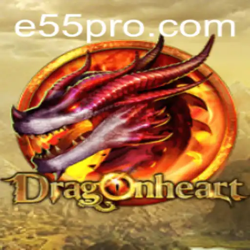 The Exciting World of DragonHeart: A Comprehensive Guide to the E55 Challenge