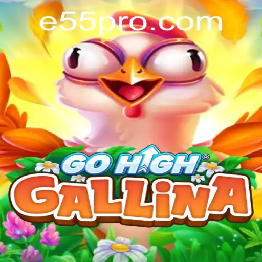 Discover the Thrilling World of GoHighGallina: A New Strategic Adventure with E55 Dynamics