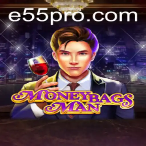Discover the Thrills of MoneybagsMan: The Ultimate E55 Gaming Adventure